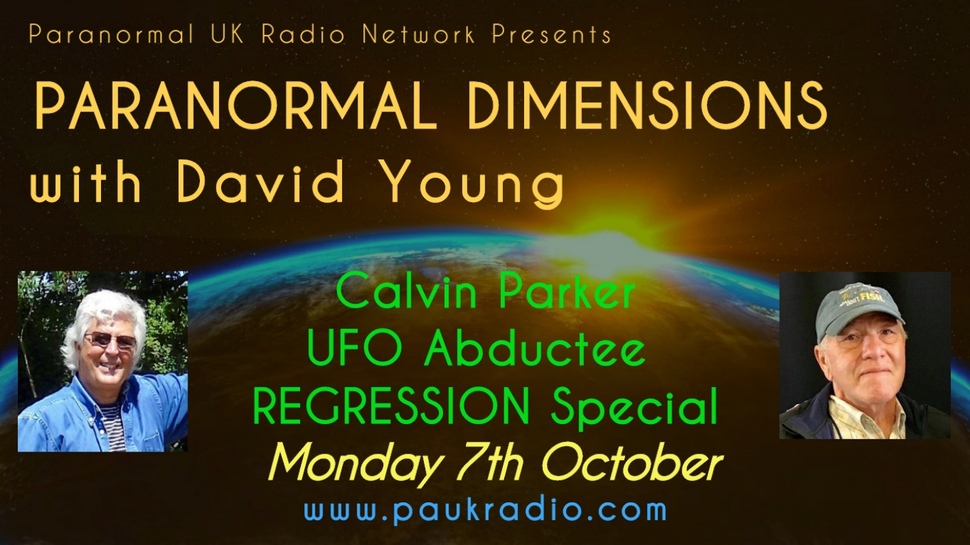 Paranormal Dimensions – Calvin Parker – Paranormal UK Radio Network